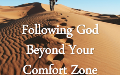 Journey #6: God Desires to Expand Your Comfort Zone